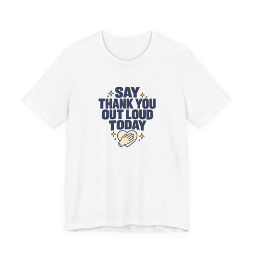 Say Thanks Out Loud Veterans Day Tee