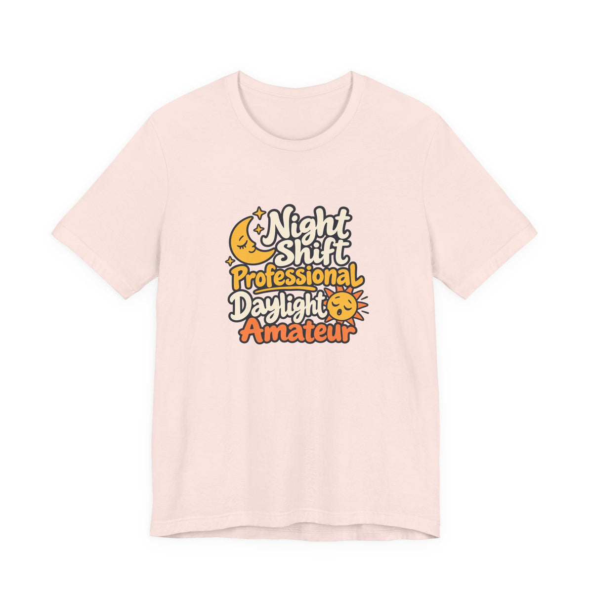 Daylight Amateur Night Nurse Shirt