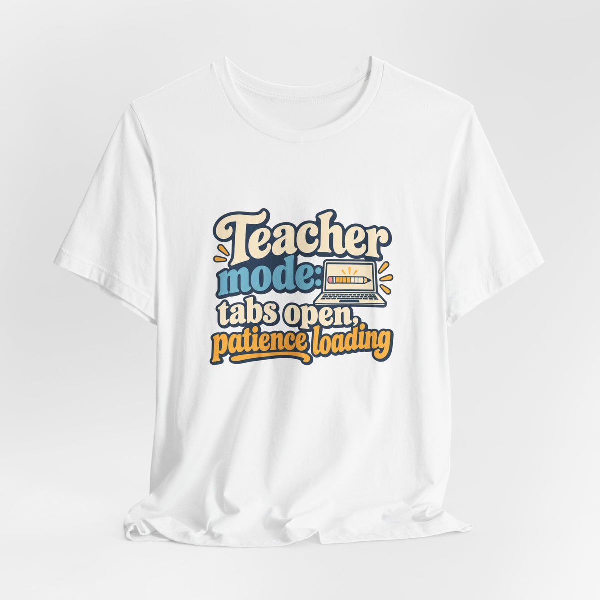 Patience Loading Teacher Tee