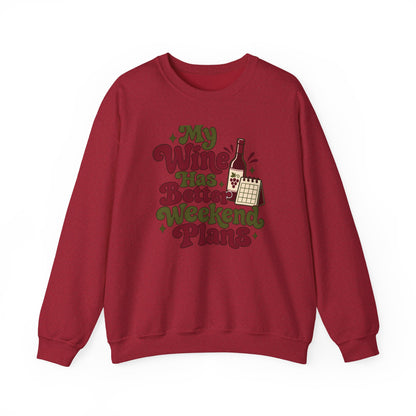 Weekend Wine Plans Sweatshirt