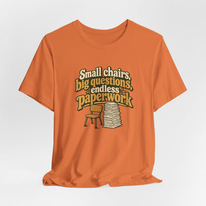 Small Chairs Big Questions Tee
