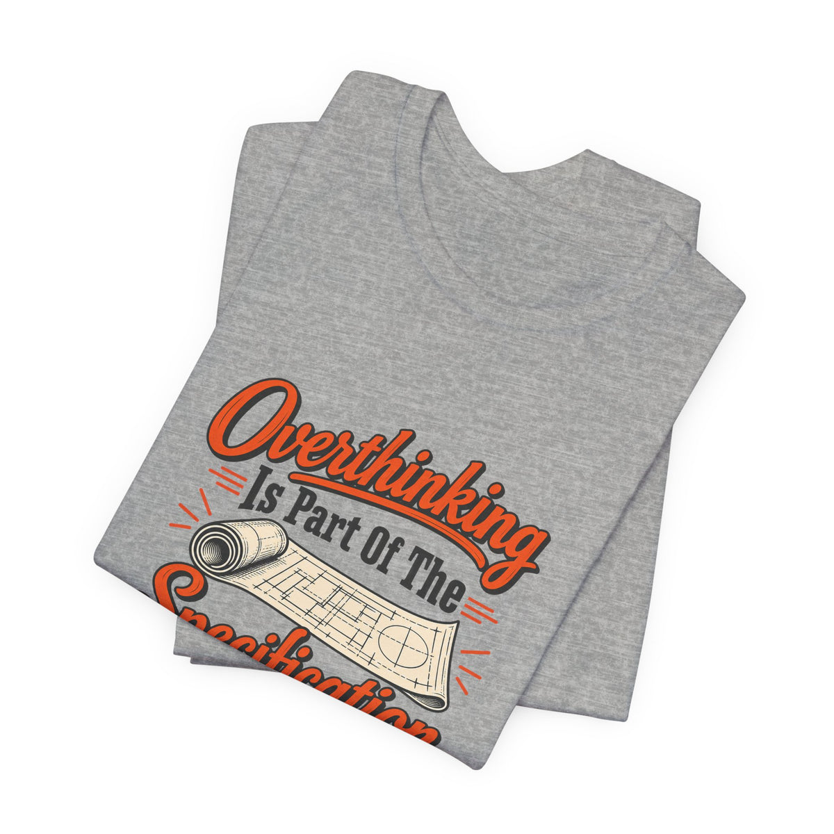 Overthinking Specifications Engineer Shirt