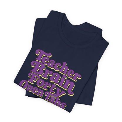 Teacher Brain Open Tabs Tee