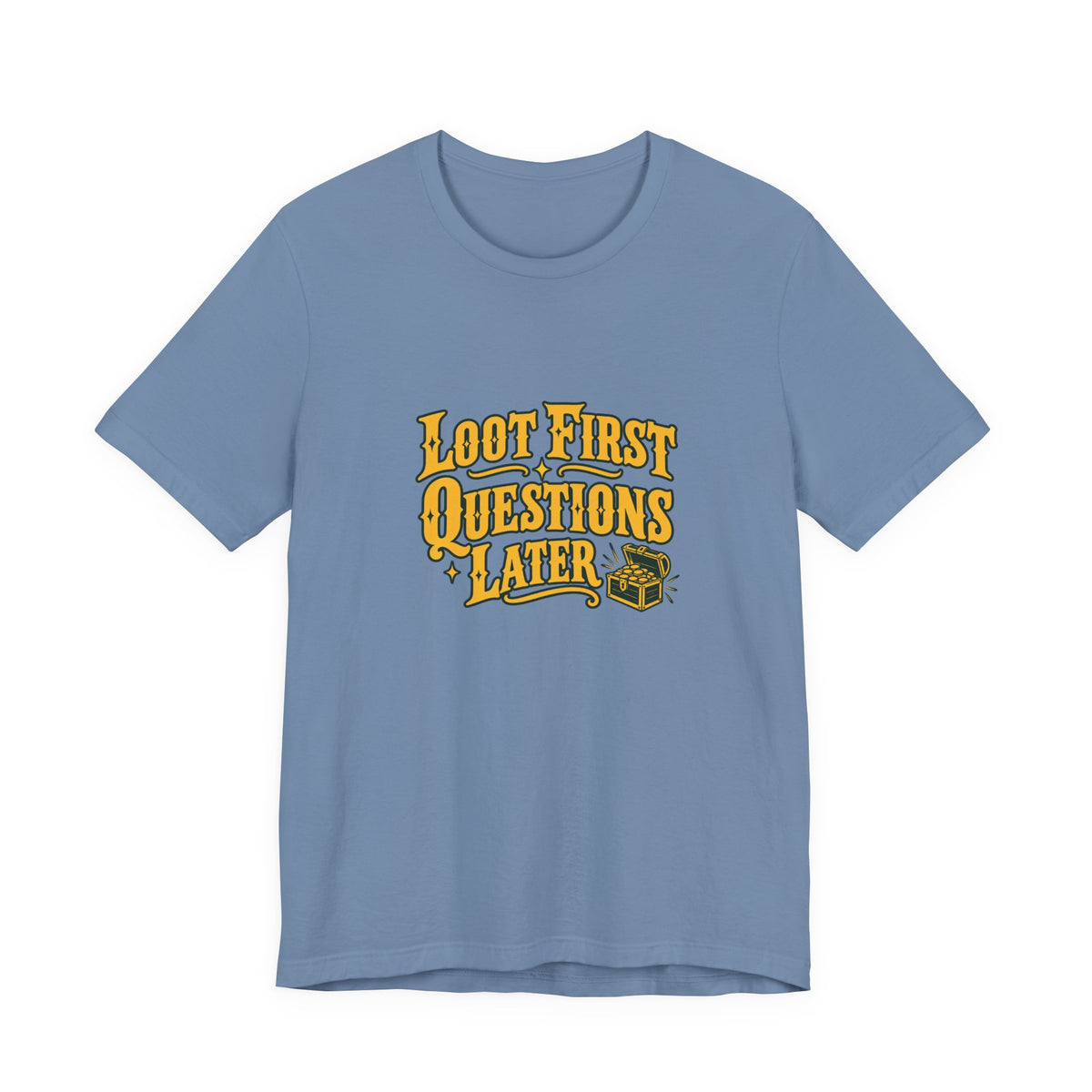 Loot First Gamer Humor Shirt