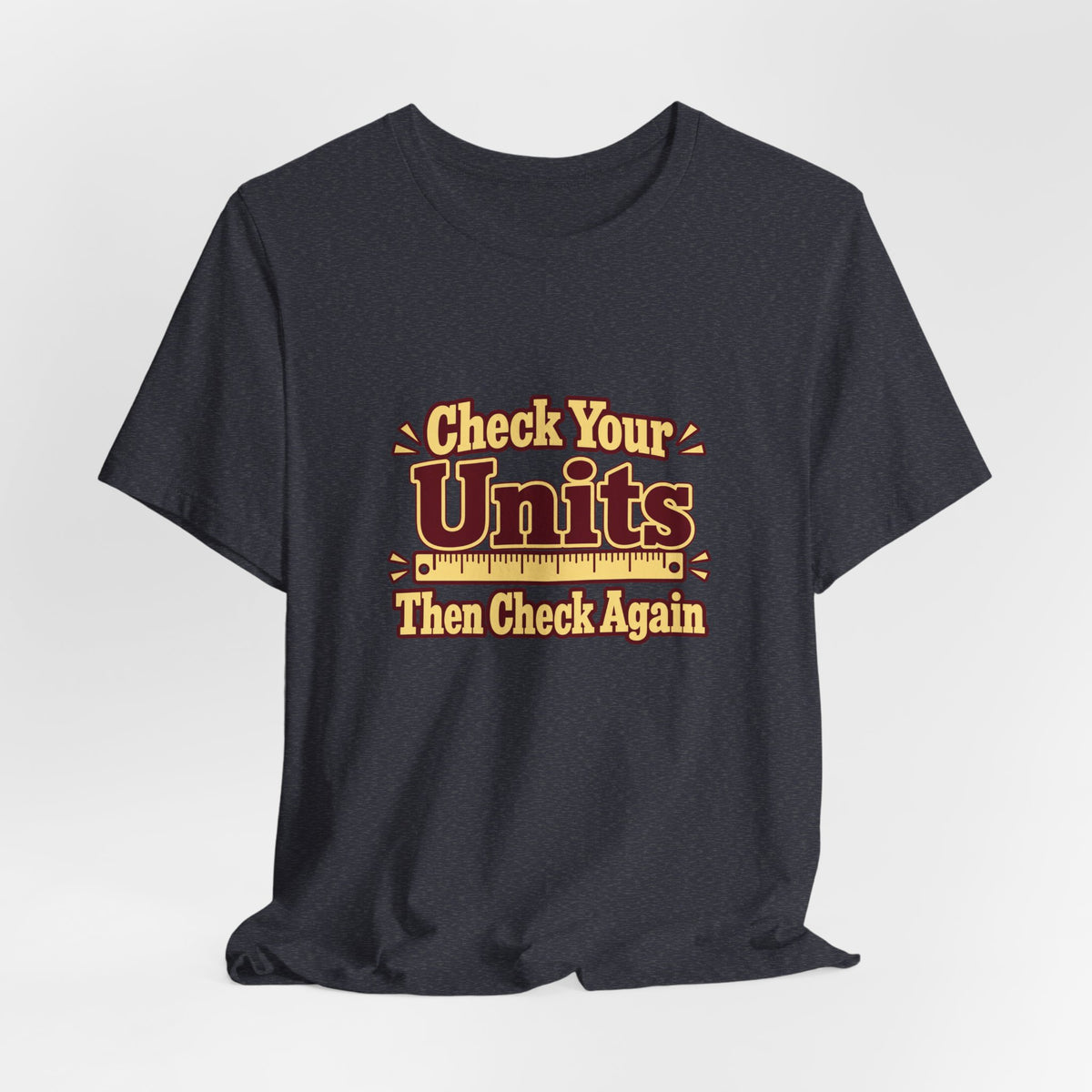 Units Matter Engineer Vintage Tee