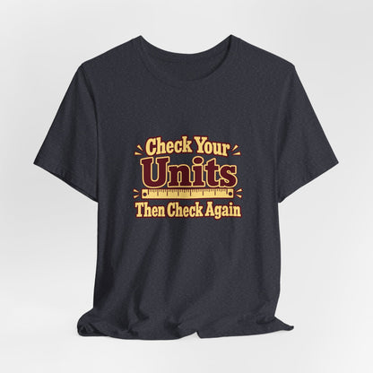 Units Matter Engineer Vintage Tee