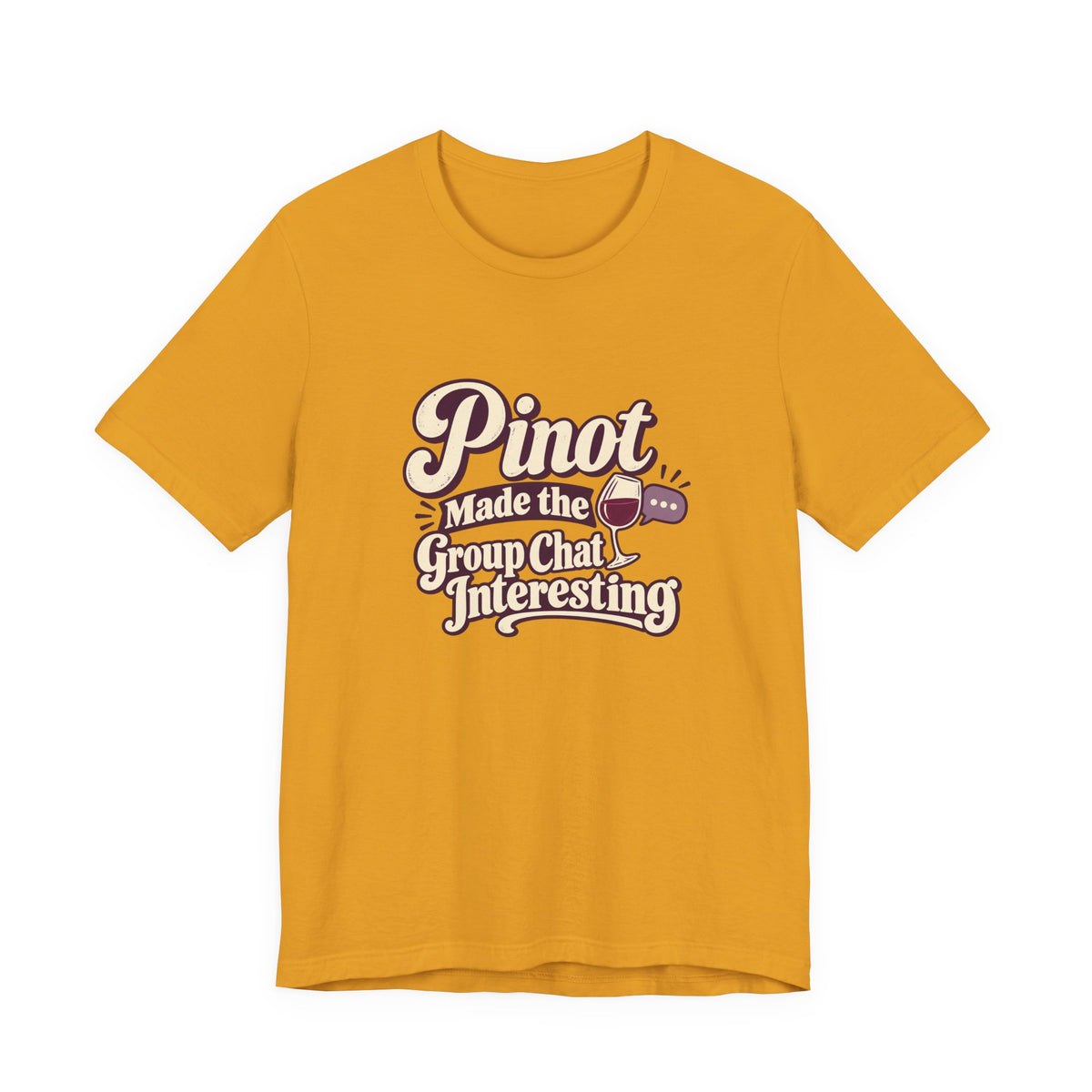 Pinot Group Chat Shirt