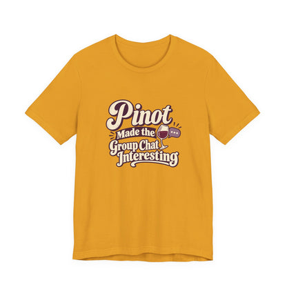 Pinot Group Chat Shirt