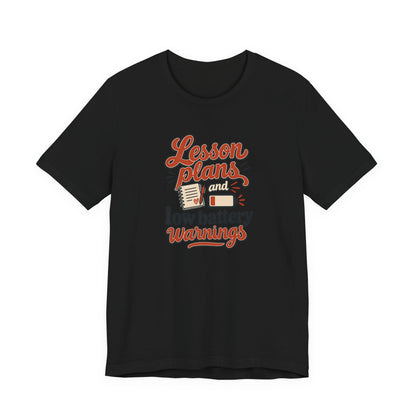 Low Battery Lesson Plan Shirt