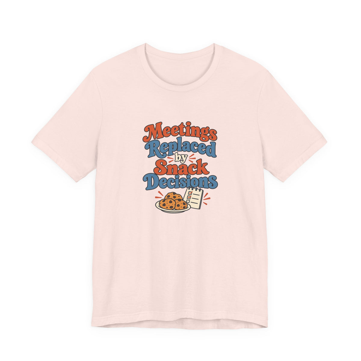Snack Decisions Retirement Shirt