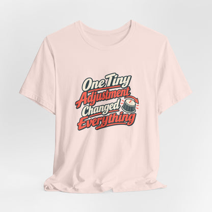 Tiny Adjustment Engineer Shirt