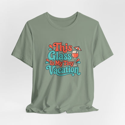 Tiny Vacation Wine Shirt