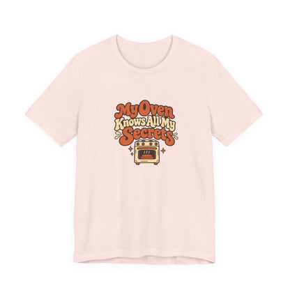 Oven Secrets Baking Humor Tee