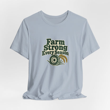 Farm Strong Every Season Shirt