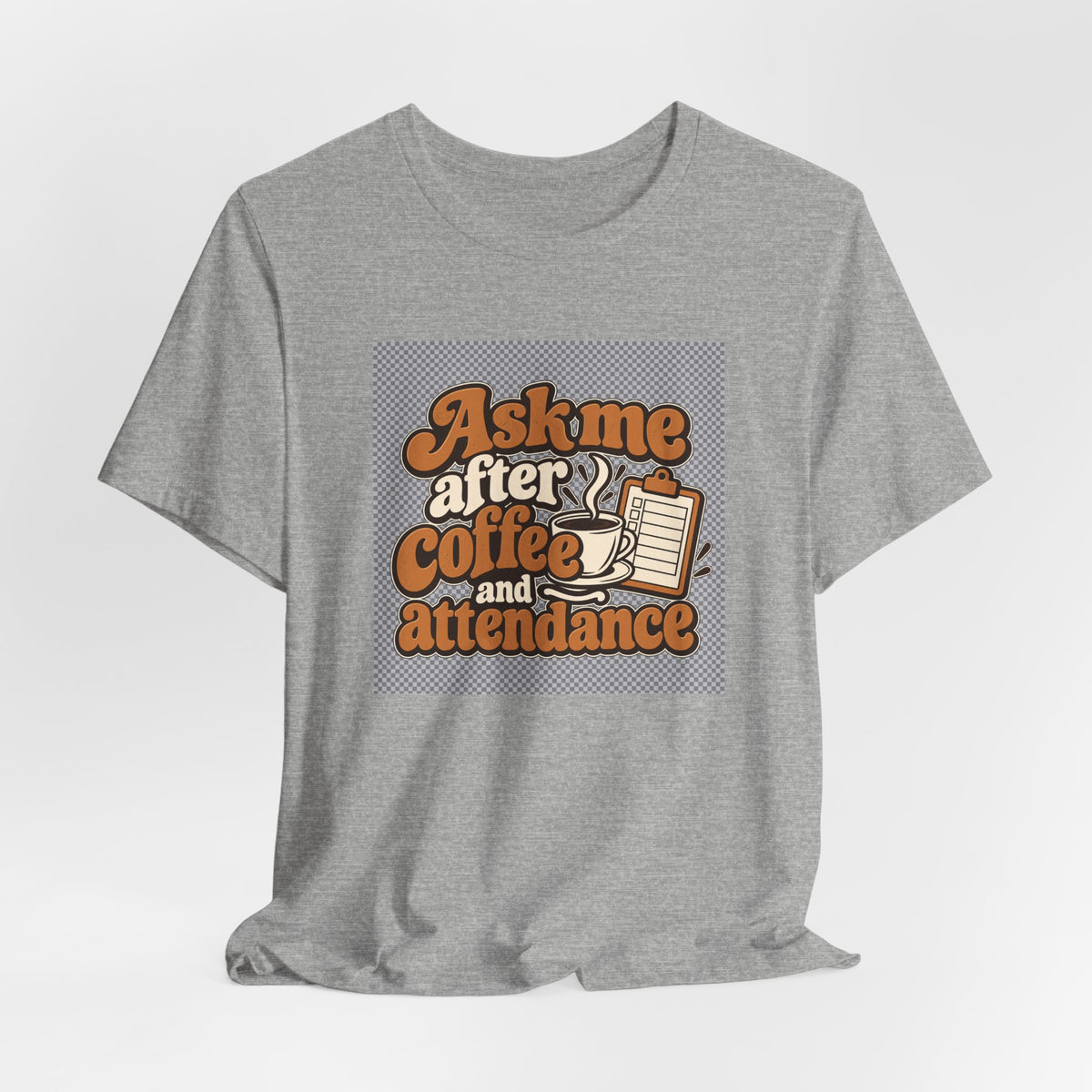 Coffee Attendance Teacher Tee