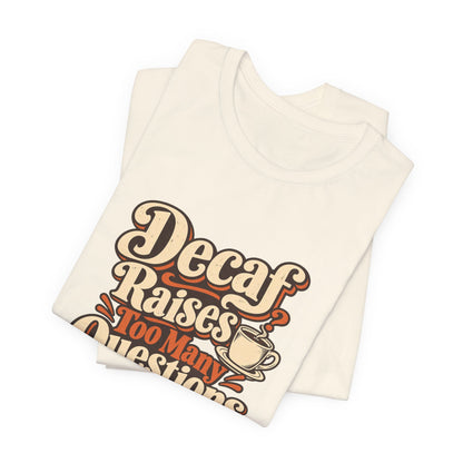 Decaf Doubt Society Shirt