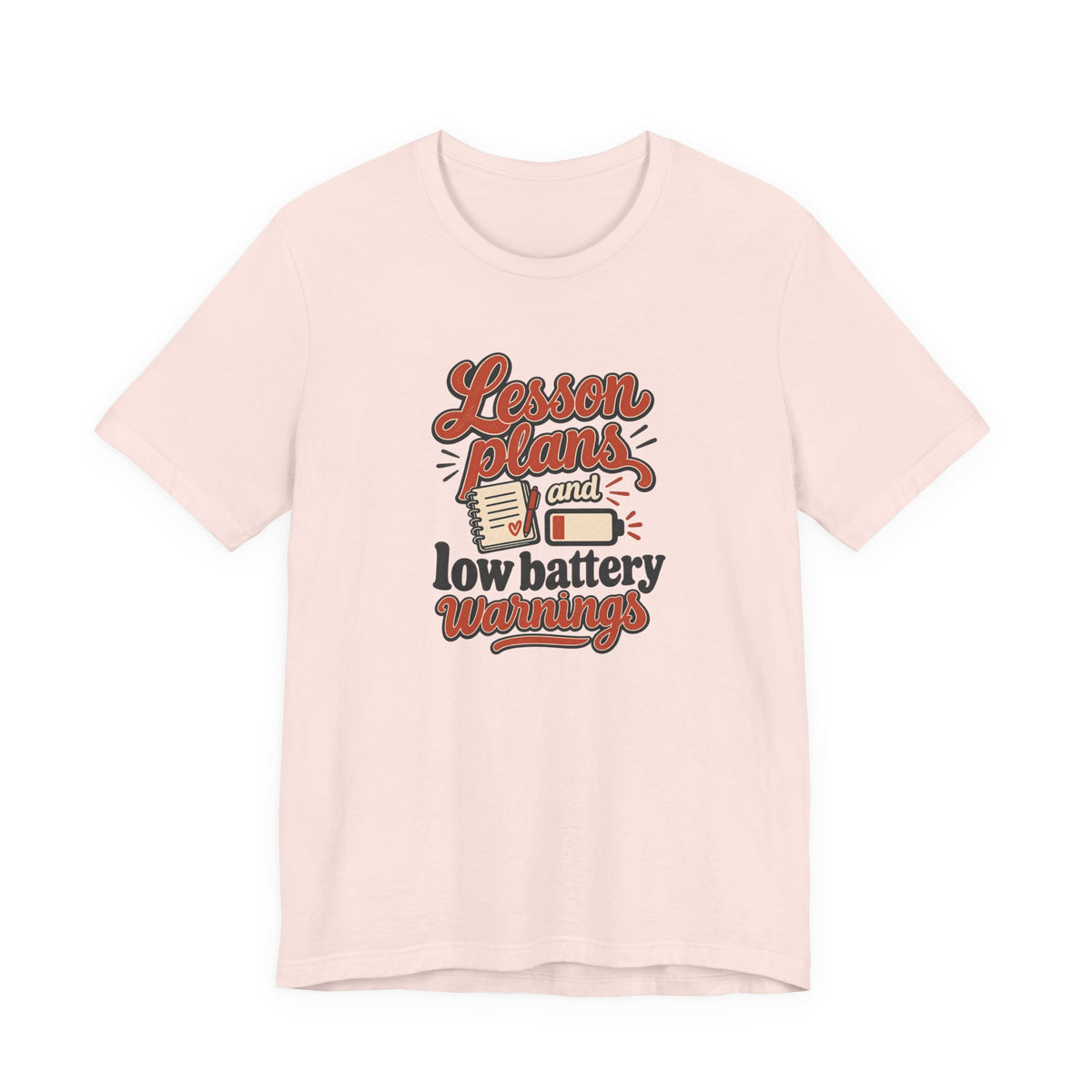 Low Battery Lesson Plan Shirt