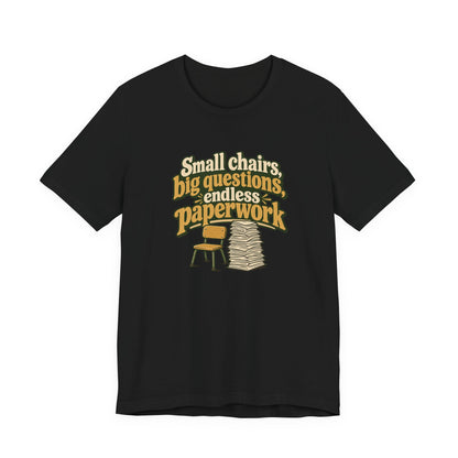 Small Chairs Big Questions Tee