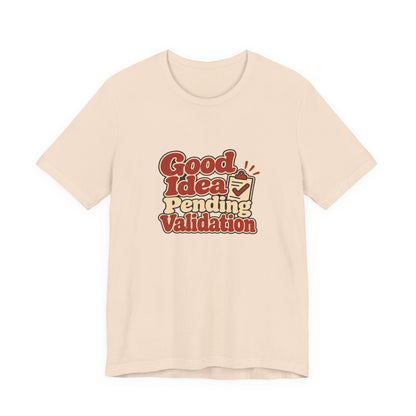Pending Validation Engineer Tee