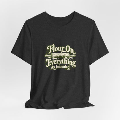 Flour Everywhere Baking Tee