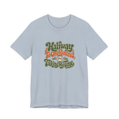 Halfway Hundred 50th Birthday Shirt