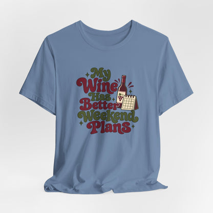 Weekend Wine Plans Shirt