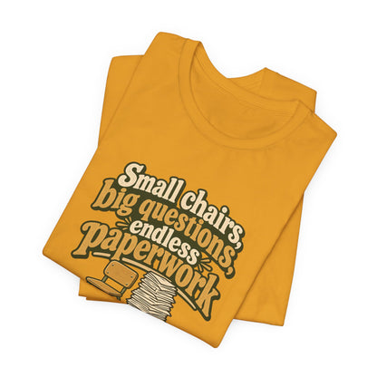 Small Chairs Big Questions Tee