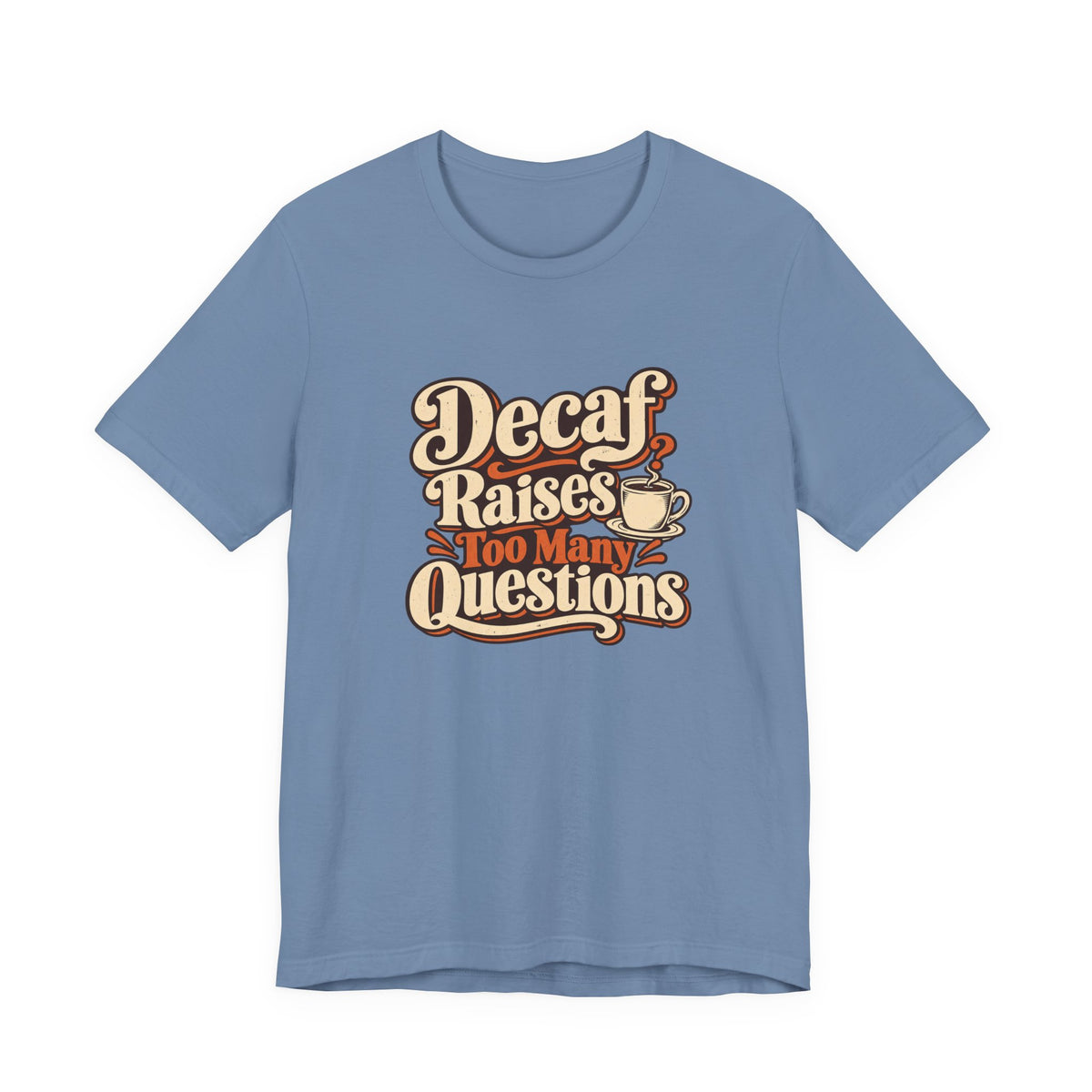 Decaf Doubt Society Shirt