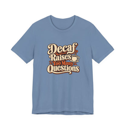 Decaf Doubt Society Shirt