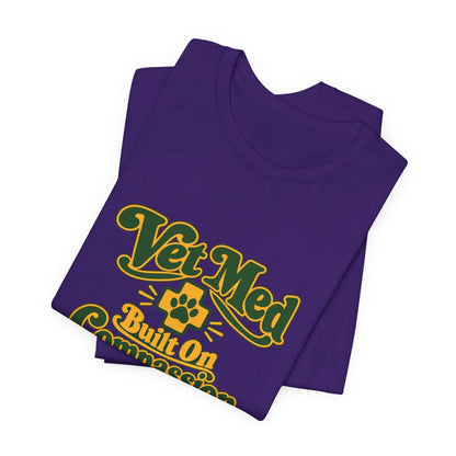 Vet Med Built On Compassion Tee