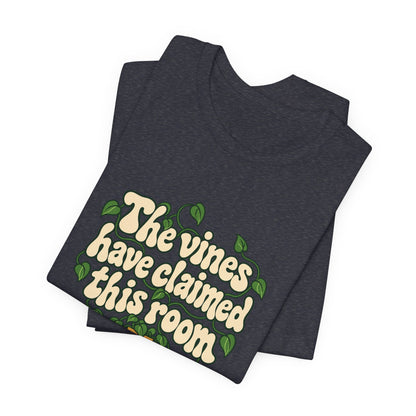 Vines Claimed The Room Tee