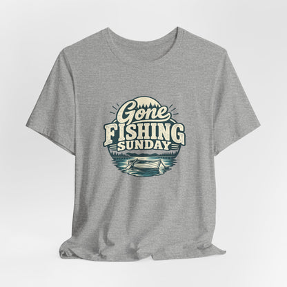 Gone Fishing Sunday Tee