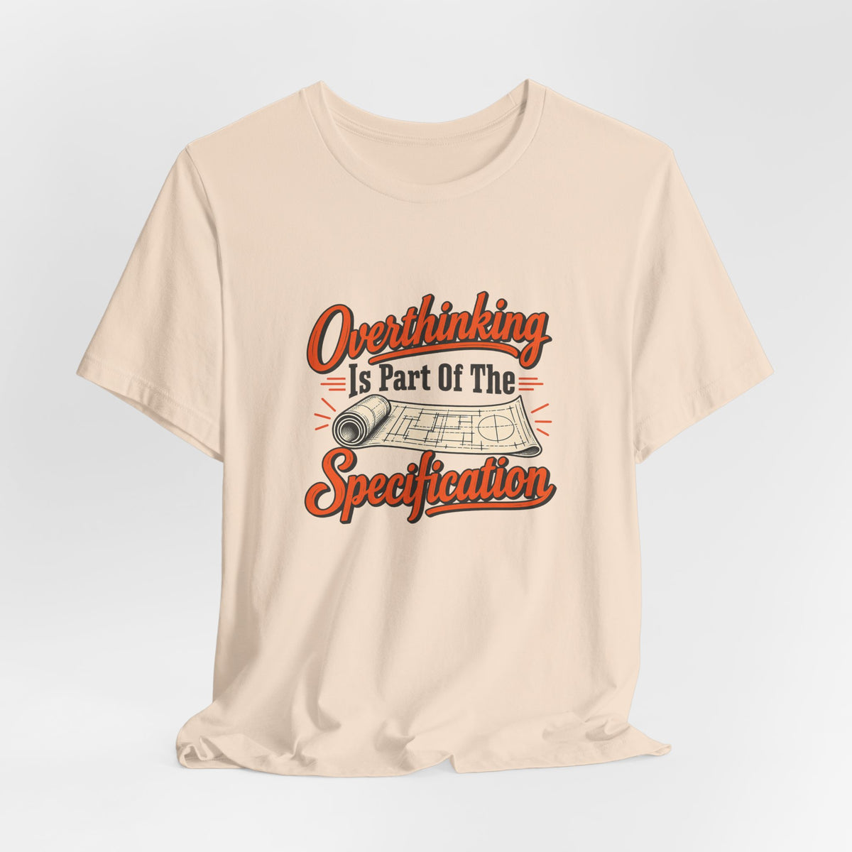 Overthinking Specifications Engineer Shirt