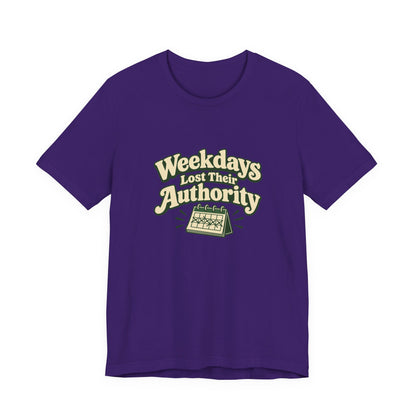Weekdays Lost Authority Retirement Tee