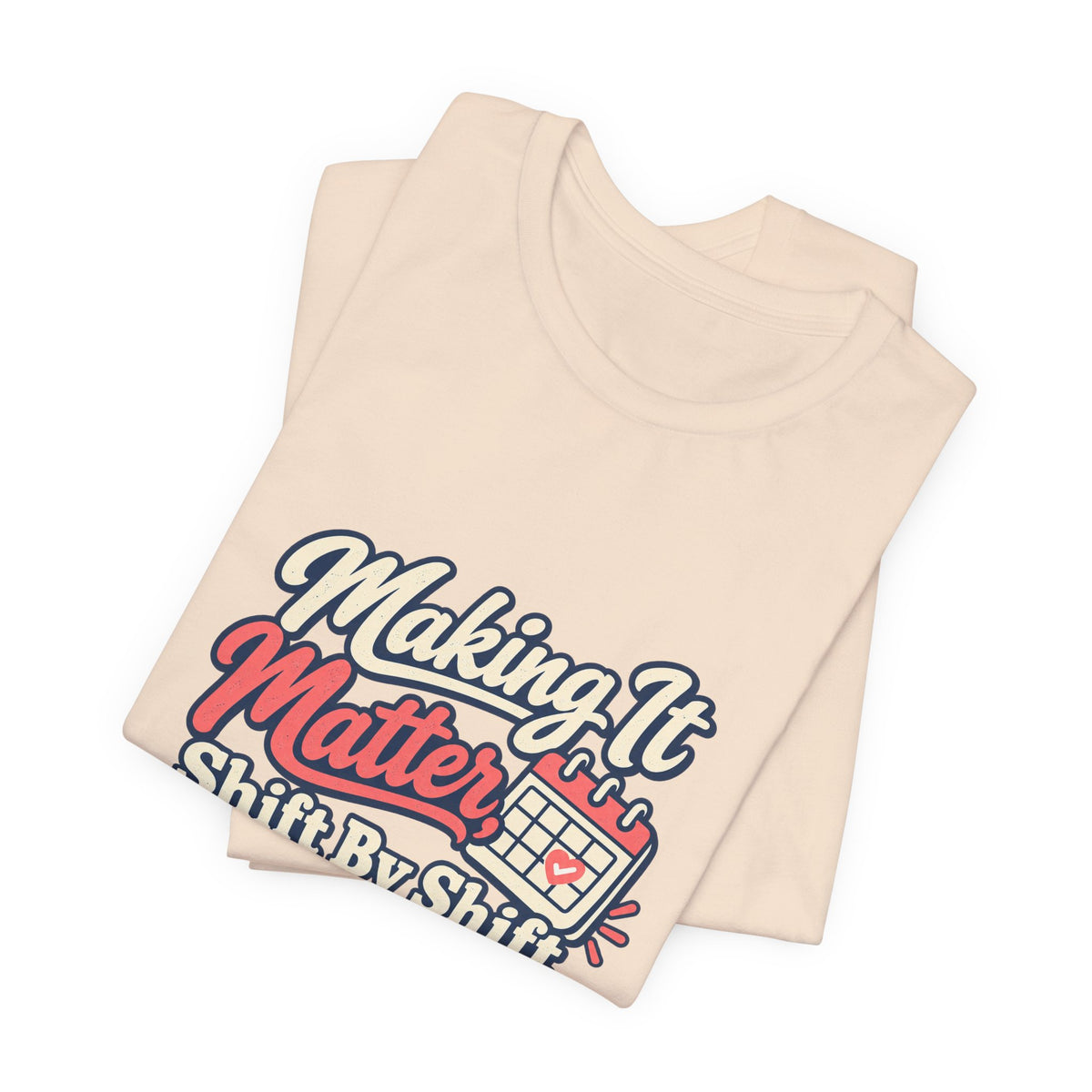 Shift By Shift Nurse Shirt