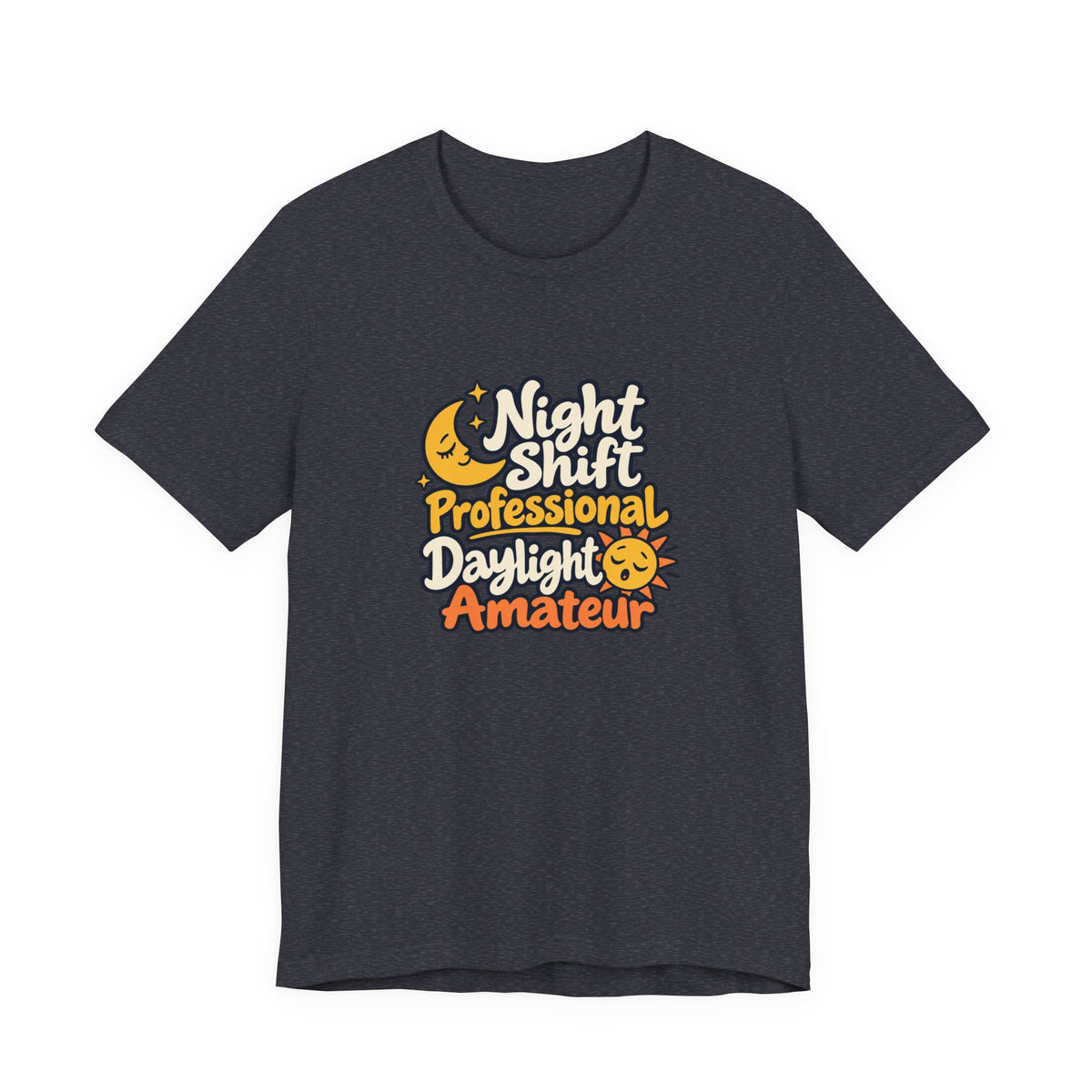 Daylight Amateur Night Nurse Shirt