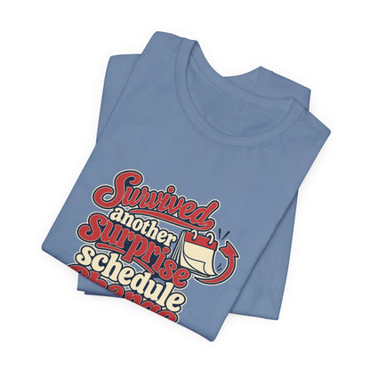 Schedule Change Survivor Shirt