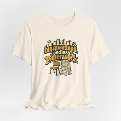 Small Chairs Big Questions Tee