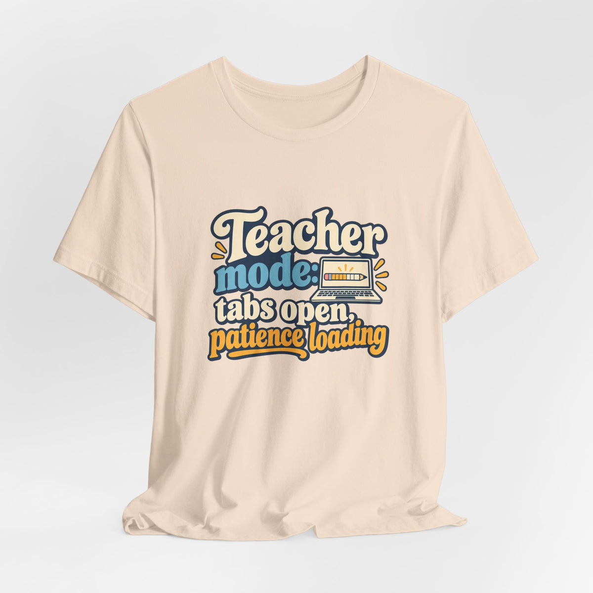 Patience Loading Teacher Tee
