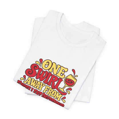 Excellent Decisions Wine Tee