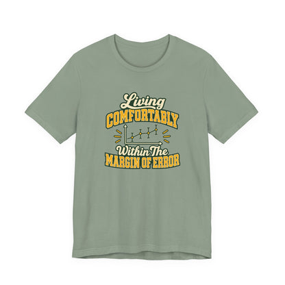 Engineer Margin Of Error Tee