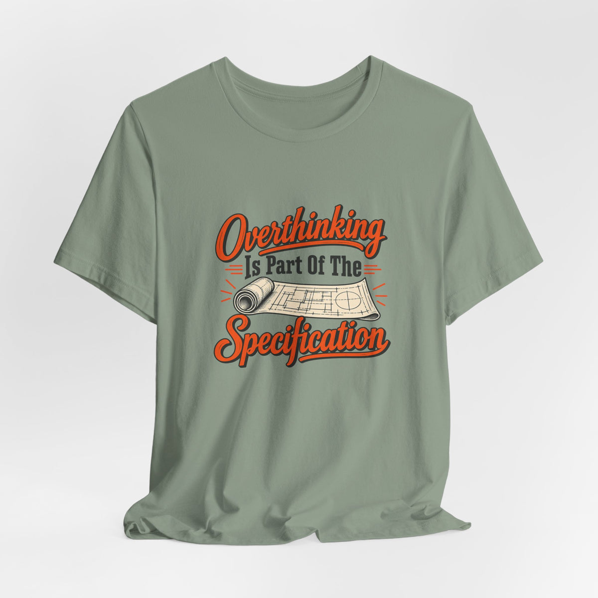 Overthinking Specifications Engineer Shirt