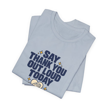 Say Thanks Out Loud Veterans Day Tee