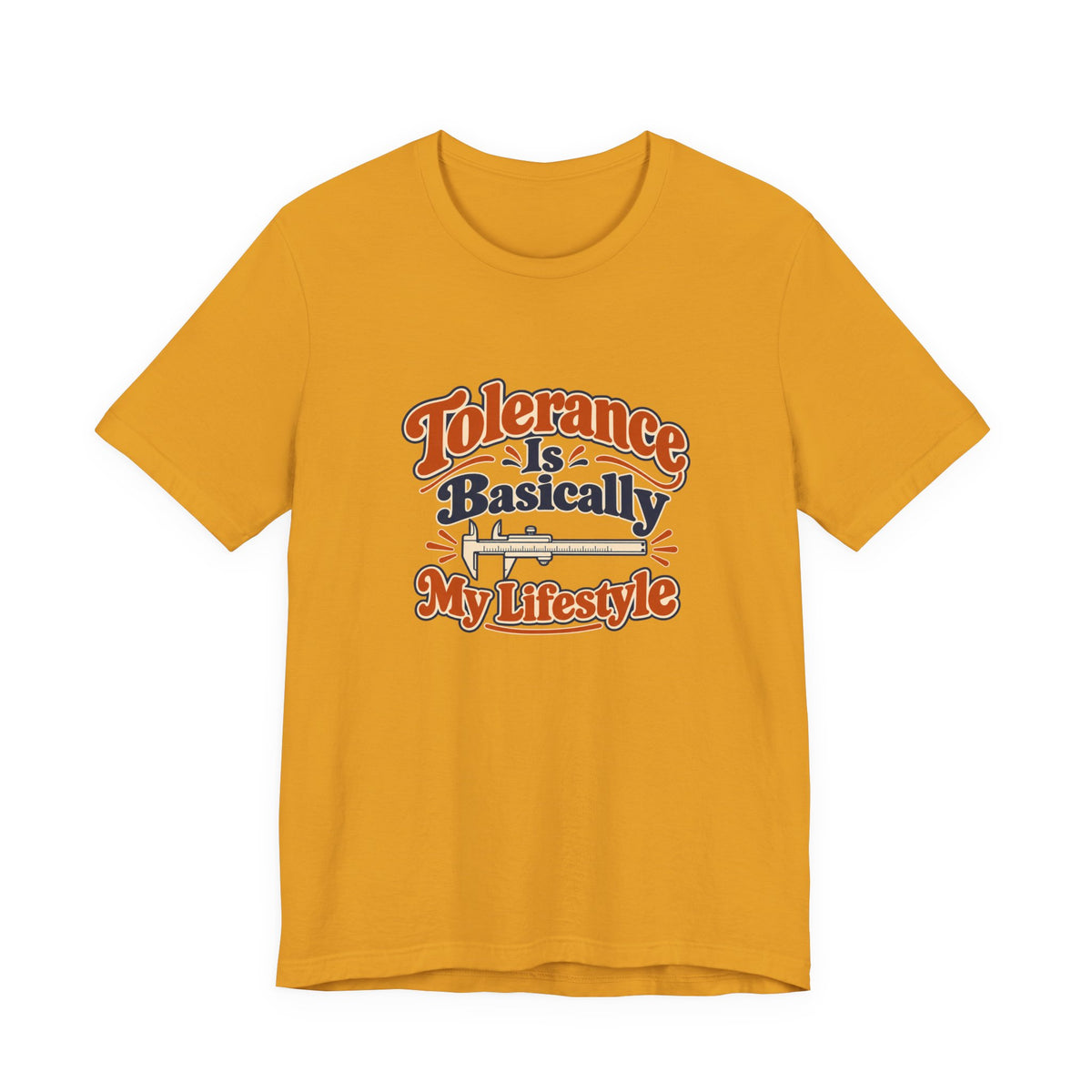 Tolerance Is A Lifestyle Engineer Tee