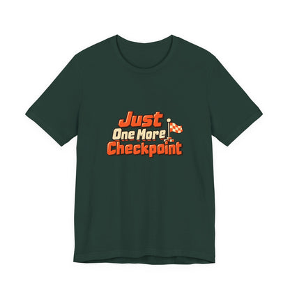 Just One More Checkpoint Gamer Tee