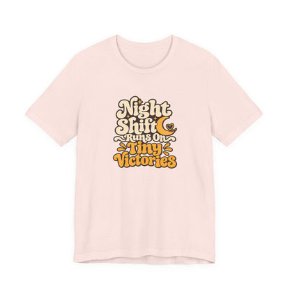 Tiny Victories Night Shift Nurse Tee