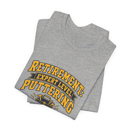 Expert Puttering Retired Life Shirt