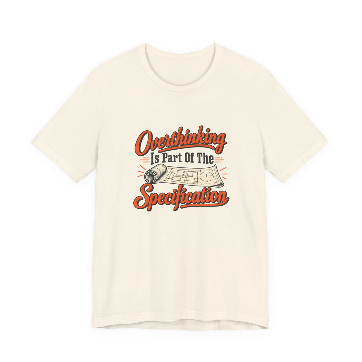 Overthinking Specifications Engineer Shirt