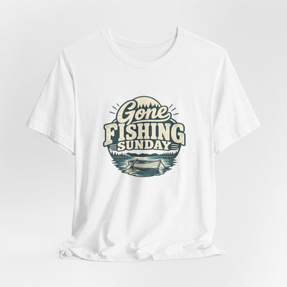 Gone Fishing Sunday Tee