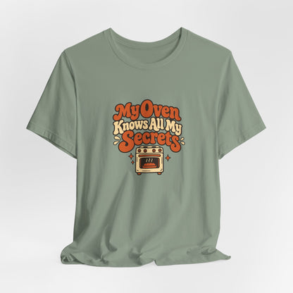 Oven Secrets Baking Humor Tee